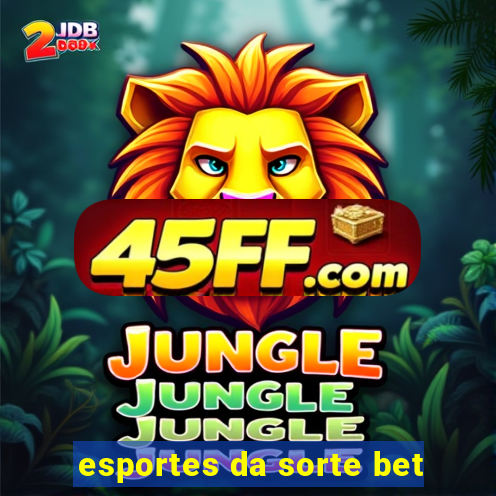 esportes da sorte bet